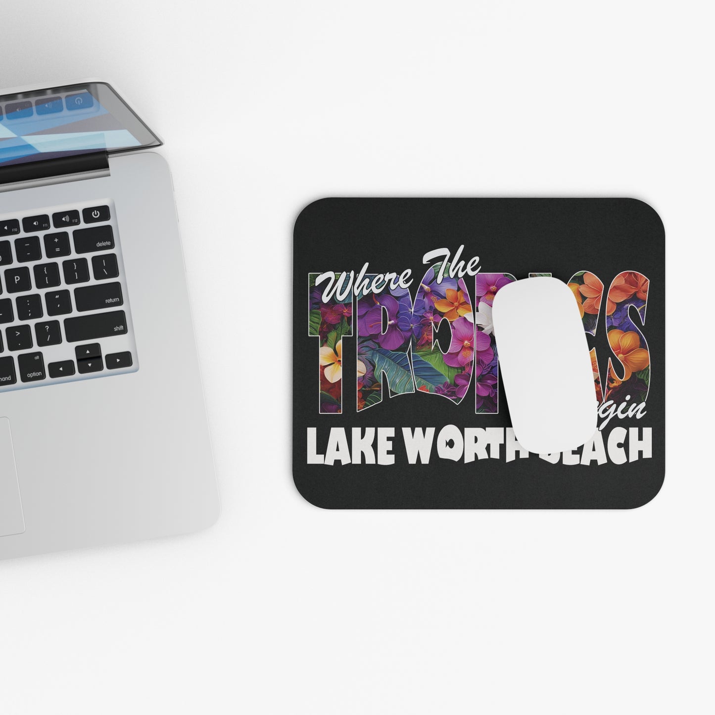 Lake Worth Beach, Where The Tropics Begin - Mouse Pad