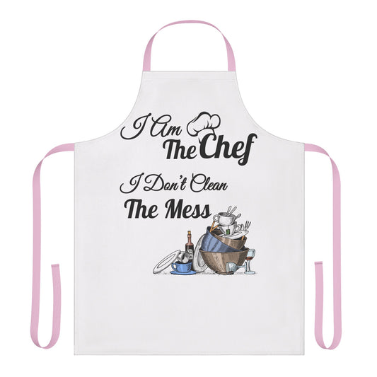 I Don't Clean The Mess - Aprons For You