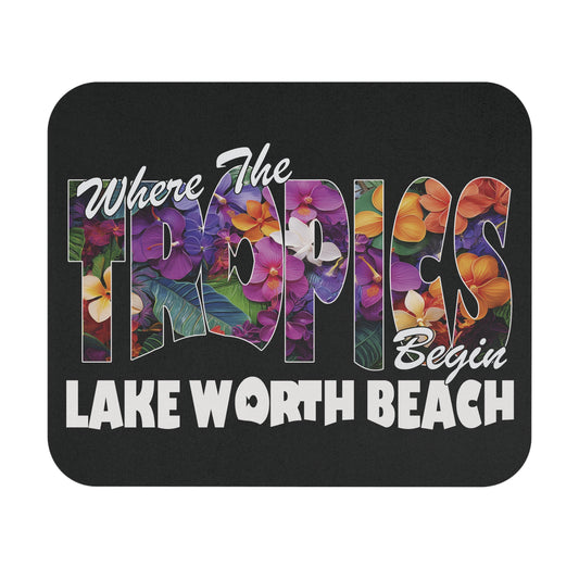 Lake Worth Beach, Where The Tropics Begin - Mouse Pad