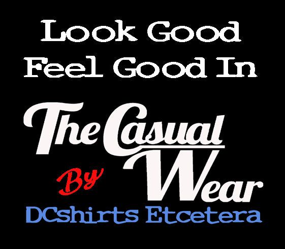 The Casual Wear by DCshirts Etcetera